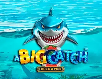a Big Catch a Big Catch